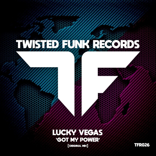 Lucky Vegas - Got My Power [TFR026]